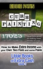Curb Painting for Spare Income - How to Guide: Make Side Cash by Painting Curb Numbers