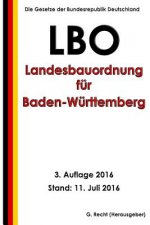 Landesbauordnung für Baden-Württemberg (LBO), 3. Auflage 2016