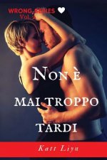 Non ? mai troppo tardi