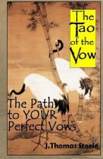 The Tao of the Vow: The Path to YOUR Perfect Vows