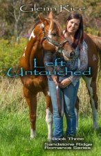 Left Untouched: The Sandstone Ridge Romance Series