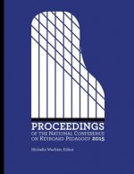 Proceedings of the National Conference on Keyboard Pedagogy 2015