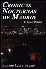 Cronicas Nocturnas de Madrid: El Tercer Regente