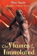 Ardalia: The Flames of the Immolated (Book Three)