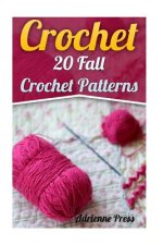 Crochet: 20 Fall Crochet Patterns: (Crochet Accessories)