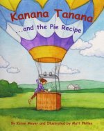 Kanana Tanana: ...and the Pie Recipe