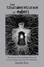The Thunderstorms of Eden: The Odyssey of a Second-Generation Cult Survivor and Her Recovery from Child Abuse