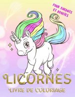 Licornes Livre de Coloriage Pour Enfants Et Adultes: Coloriage Magique