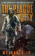 The Plague City: A Post-Apocalyptic Emp Survival Thriller