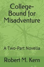 College-Bound for Misadventure