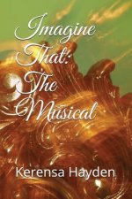 Imagine That: The Musical