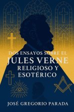 Dos ensayos sobre el Jules Verne religioso y esoterico