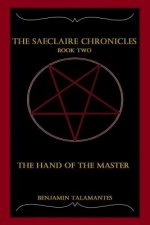 The Saeclaire Chronicles: The Hand of the Master
