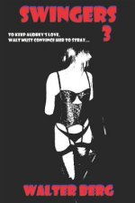 Swingers 3: Compelled to Continue