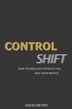 Control Shift: How Technology Affects You and Your Rights