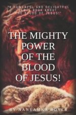 Mighty Power of The Blood Of Jesus!