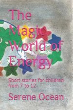 The Magic World of Energy: Short Stories for Children from 7 to 12