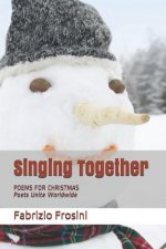 Singing Together: Poems for Christmas - Poets Unite Worldwide
