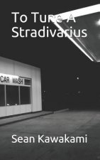 To Tune a Stradivarius