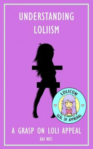 Understanding Loliism