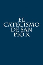 El Catecismo de San Pio X