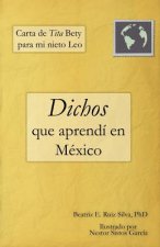 Carta de Tita Bety Para Mi Nieto Leo: Dichos Que Aprendí En México