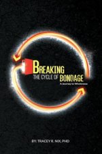 Breaking the Cycle of Bondage: A Journey to Wholeness
