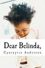 Dear Belinda,