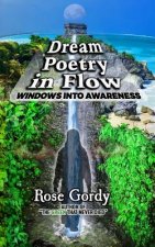 Dream Poetry in Flow: Windows Into Awareness