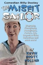 Billy Dooley: The Misfit Sailor: His Life, Vaudeville Career, Silent Films, Talkies and more!