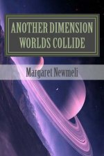 Another Dimension: Worlds Collide