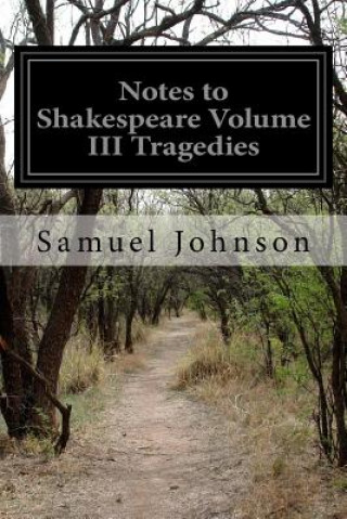 Notes to Shakespeare Volume III Tragedies