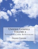 Unified Gospels - Volume 2: Extended Cross References