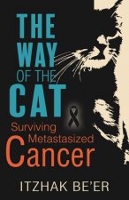 The Way of The Cat: Surviving Metastasized Cancer