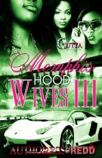 Memphis Hood Wives III