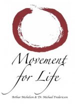 Movement for Life: A Synthesis of Eastern & Western Approaches for Every Body