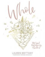 Whole: 30 Soul Refreshing Truths