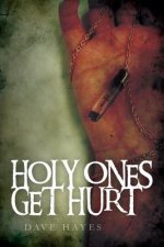 Holy Ones Get Hurt