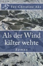 Als der Wind kälter wehte: Roman (Verlorene Jugend 5) (German Edition)