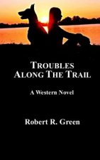 Troubles Along The Trail