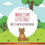 Where Is My Little Dog? - Wo ist mein kleiner Hund?
