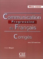 Communication progressive du français. Avancé. Corrigés.