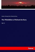 The Philobiblon of Richard de Bury