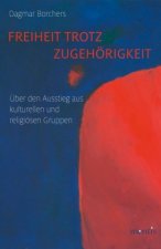 Freiheit trotz Zugehörigkeit?