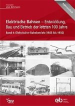 Elektrische Bahnen - Entwicklung, Bau und Betrieb der letzten 100 Jahre