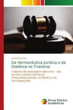 Da Hermeneutica Juridica e da Dialetica no Trialismo