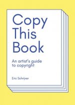 Copy This Book, An Artist's Guide to Copyright