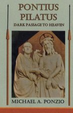 Pontius Pilatus: Dark Passage to Heaven