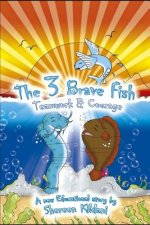 The 3 Brave Fish: Teamwork & Courage