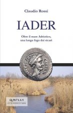Iader: Oltre il mare Adriatico, una lunga fuga dai sicari